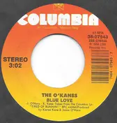 The O'Kanes - Blue Love / Highway 55