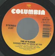 The O'Kanes - Daddies Need To Grow Up Too