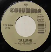 7inch Vinyl Single - The O'Kanes - Just Lovin' You