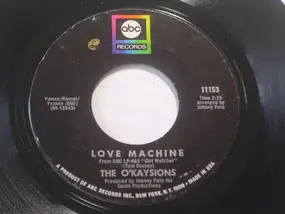 The O'Kaysions - Love Machine / Dedicated To The One I Love