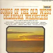 The Oklahoma Wranglers - Songs Of The Old West