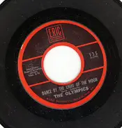 The Olympics - Big Boy Pete / Dance By The Light Of The Silvery Moon