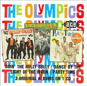 The Olympics - Doin' The Hully Gully / Dance By The Light Of The Moon / Party Time