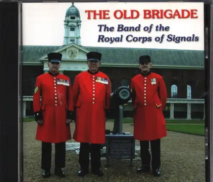 The Old Brigade - The Band Of The Royal Corps Of Signals