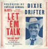 7inch Vinyl Single - Dixie Drifter - Let 'Em Talk / Big-Big Man - Original US. Picture Sleeve