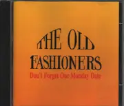 CD - The Old Fashioners - Don't Forget Our Monday Date