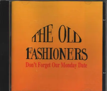 The Old Fashioners - Don't Forget Our Monday Date