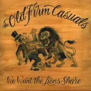 7inch Vinyl Single - The Old Firm Casuals - We Want The Lions Share - Blue Vinyl