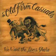 The Old Firm Casuals - WE WANT THE LIONS SHARE