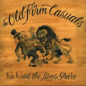 OLD FIRM CASUALS - WE WANT THE LIONS SHARE