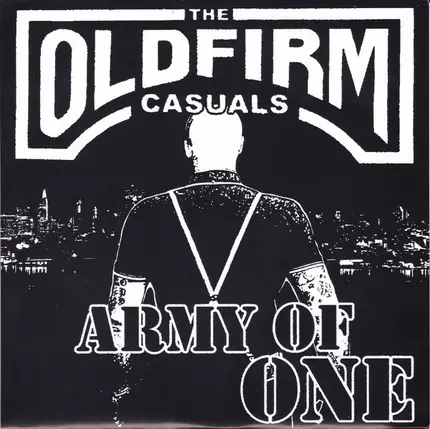 The Old Firm Casuals - Army Of One