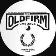 7inch Vinyl Single - The Old Firm Casuals - Perry Boys