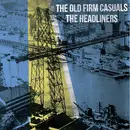 7inch Vinyl Single - The Old Firm Casuals / The Headliners - The Old Firm Casuals / The Headliners - Insert
