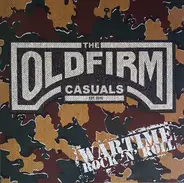 The Old Firm Casuals - Wartime Rock 'N' Roll