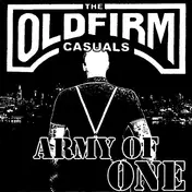 OLD FIRM CASUALS - Army Of One