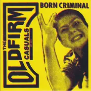 The Old Firm Casuals - BORN CRIMINAL