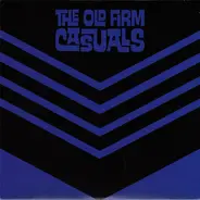 The Old Firm Casuals - Never Say Die