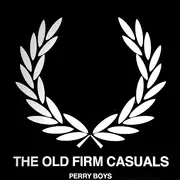 7inch Vinyl Single - The Old Firm Casuals - Perry Boys