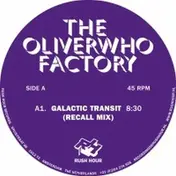 The Oliverwho Factory - Galactic Transit