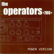 The Operators 780 - Power Version
