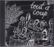 The Opium Theatre - Tout À Coup