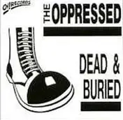 The Oppressed - Dead & Buried