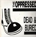 LP - The Oppressed - Dead & Buried