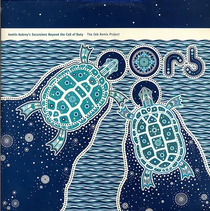 The Orb - Auntie Aubrey's Excursions Beyond The Call Of Duty: The Orb Remix Project