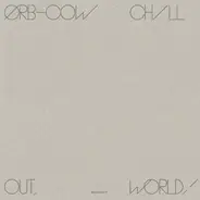 The Orb - Cow/Chill Out,World!
