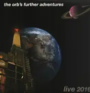 The Orb - The Orb's Further Adventures Live 2016