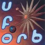 The Orb - U.F.Orb