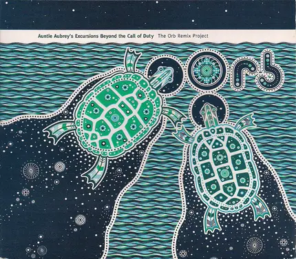 The Orb - Auntie Aubrey's Excursions Beyond The Call Of Duty: The Orb Remix Project