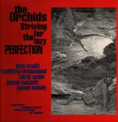 The Orchids - Striving For The Lazy Perfection