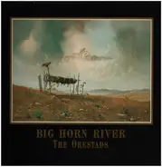 The Orestads - Big Horn River