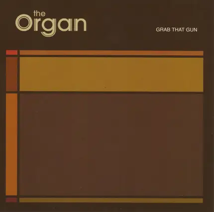 The Organ - Grab That Gun