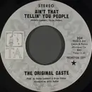 7inch Vinyl Single - The Original Caste - Ain't That Tellin' You People