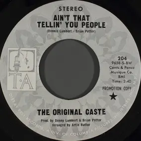 Original Caste - Ain't That Tellin' You People