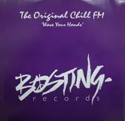 12inch Vinyl Single - The Original Chill FM - Wave Your Hands