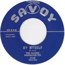 7inch Vinyl Single - The Original Gospel Harmonettes - By Myself / Till I Get Back There