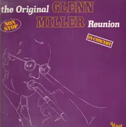 The Glenn Miller Orchestra Conducted By Billy May - The Original Reunion Of The Glenn Miller Band