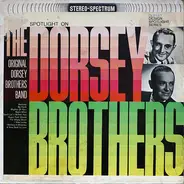 The Original Dorsey Brothers Band - Spotlight On The Dorsey Brothers