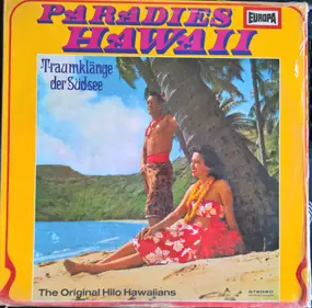 The original Hilo Hawaiians - Paradies Hawaii (Traumklänge Der Südsee)