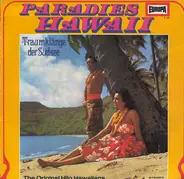 The Original Hilo Hawaiians - Paradies Hawaii: Traumklänge Der Südsee