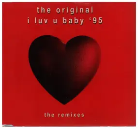 Original the - I Luv U Baby'95-the Remixes