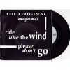 7inch Vinyl Single - The Original - Ride Like The Wind / Please Don't Go