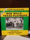 LP - The Original Texas Playboys Under The Direction Of Leon McAuliffe - Volume Two Live From The Longhorn Ballroom Dallas- Texas