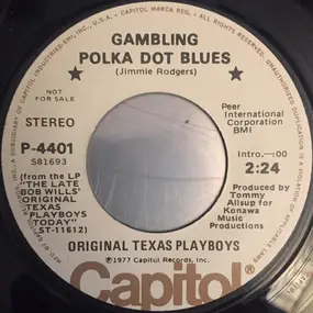 Original Texas Playboys - Gambling Polka Dot Blues / Osage Stomp