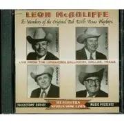 CD - The Original Texas Playboys Under The Direction Of Leon McAuliffe - Live From The Longhorn Ballroom, Dallas, Texas