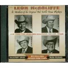 The Original Texas Playboys Under The Direction Of Leon McAuliffe - Live From The Longhorn Ballroom, Dallas, Texas