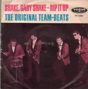 The Original Team-Beats - Shake, Baby Shake / Rip It Up